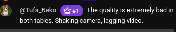 Screenshot aus dem öffentlichen youtube Chat. User "Tufa_Neko" schreibt "The quality is extremely bad in both tables. Shaking camera, lagging video"